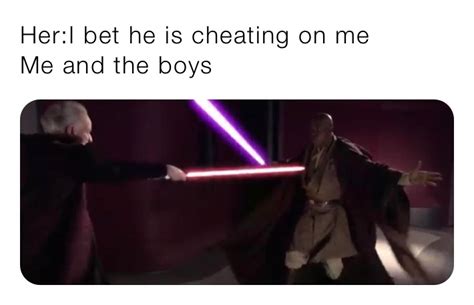 Her: I bet he's cheating on me. Him: : r/memes .